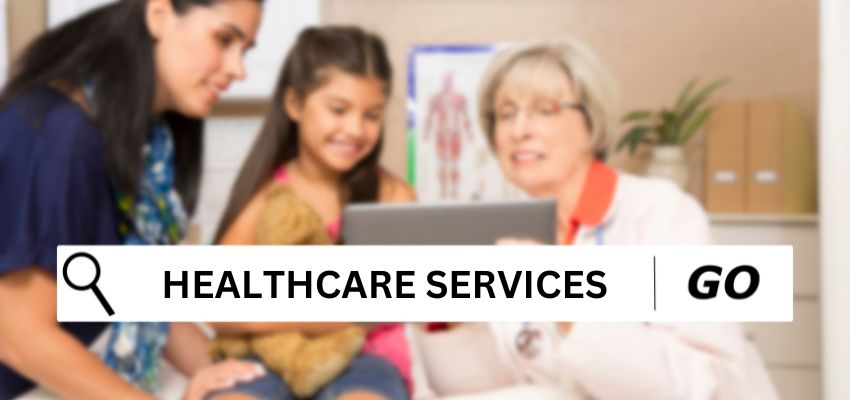 A doctor, parent, and child and the words healthcare services as part of healthcare SEO